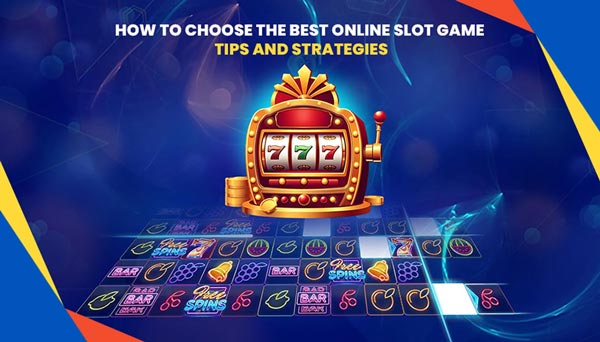 How to Choose the Best Slot Game for Your Play Style