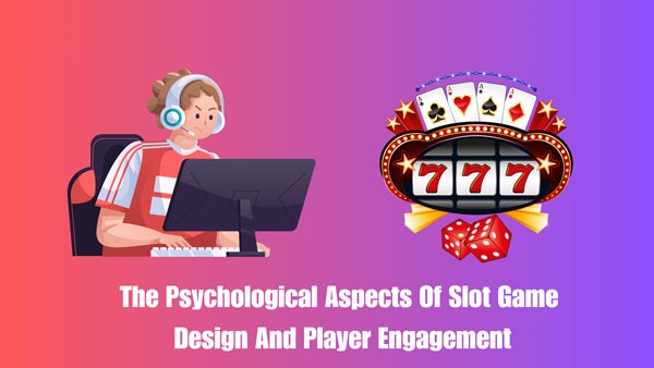 The Psychology Behind Slot Game Design: What Keeps Us Spinning?