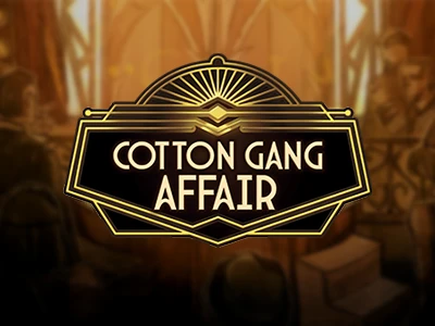 Exploring the Thrills of Cotton Gang Affair by Red Tiger: A Comprehensive Guide